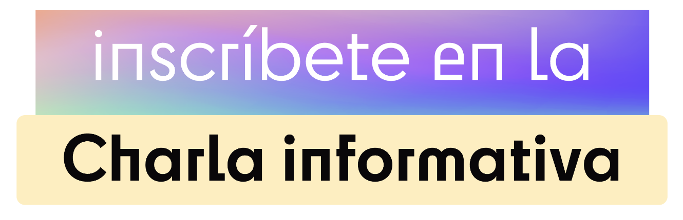 Inscríbete en la charla informativa